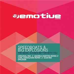FLAC Speedboats & Big Explosions - The Music Sounds Better With You