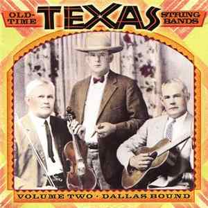 FLAC Various - Old-Time Texas String Bands. Volume Two, Dallas Bound