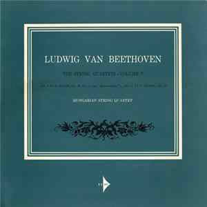 FLAC Ludwig Van Beethoven, The Hungarian Quartet - The String Quartets, Volume V: No. 8 In E Minor, Op.59, No. 2 (2nd "Rasoumovsky"); No. 11 In F Minor, Op. 95