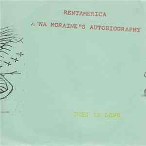 FLAC Agna Moraine's Autobiography / Rentamerica - This Is Love