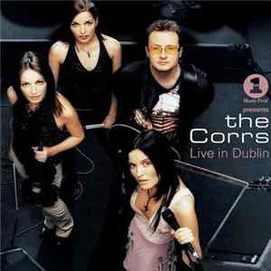 FLAC The Corrs - VH1 Presents The Corrs Live In Dublin