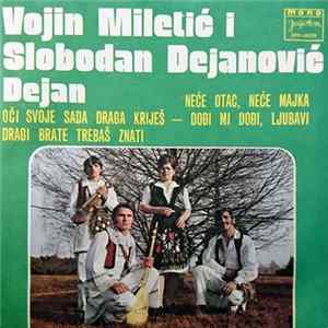 FLAC Vojin Miletić I Slobodan Dejanović Dejan - Neće Otac, Neće Majka