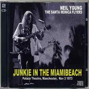 FLAC Neil Young, The Santa Monica Flyers - Junkie In The Miamibeach