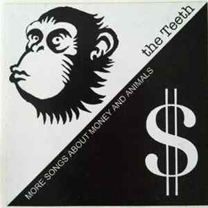 FLAC The Teeth - More Songs About Money And Animals
