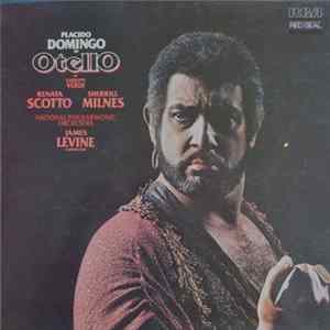 FLAC Placido Domingo, Renata Scotto, Sherrill Milnes, National Philharmonic Orchestra, James Levine - Otello