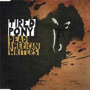 FLAC Tired Pony - Dead American Writers