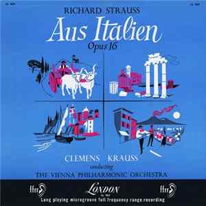FLAC Richard Strauss, Clemens Krauss, Wiener Philharmoniker - Aus Italien, Opus 16