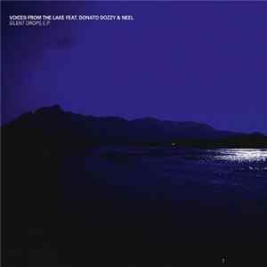 FLAC Voices From The Lake Feat. Donato Dozzy & Neel - Silent Drops E.P.