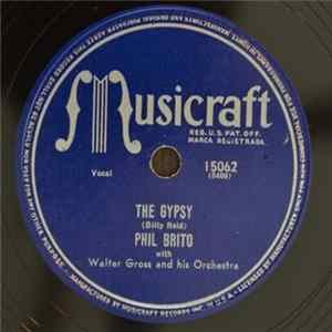 FLAC Phil Brito With Walter Gross And His Orchestra - The Gypsy / Don't Be A Baby, Baby