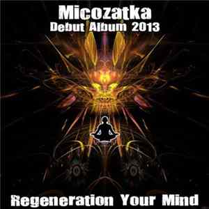 FLAC Micozatka - Regeneration Your Mind