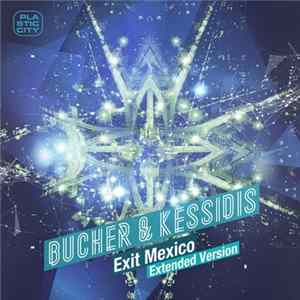 FLAC Bucher & Kessidis - Exit Mexico (Extended Version)