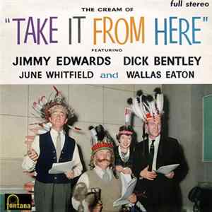 FLAC Jimmy Edwards , Dick Bentley, June Whitfield And Wallas Eaton - The Cream Of "Take It From Here"