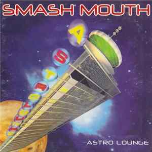 FLAC Smash Mouth - Astro Lounge