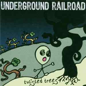FLAC Underground Railroad - Twisted Trees