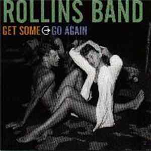 FLAC Rollins Band - Get Some Go Again