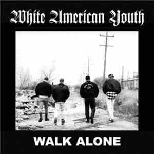 FLAC White American Youth - Walk Alone