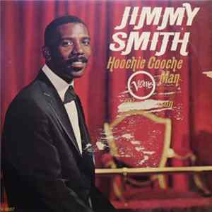 FLAC Jimmy Smith Arranged And Conducted By Oliver Nelson - Hoochie Cooche Man