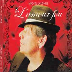 FLAC Michel Lalonde - L'Amour Fou