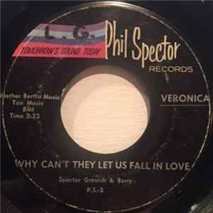 FLAC Veronica - Why Can't They Let Us Fall In Love / Cubby Danny D
