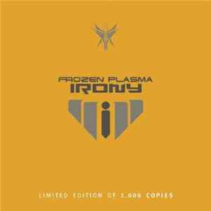 FLAC Frozen Plasma - Irony