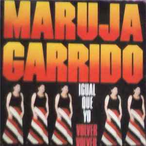 FLAC Maruja Garrido - Igual Que Yo / Volver Volver