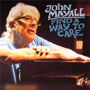 FLAC John Mayall - Find A Way To Care