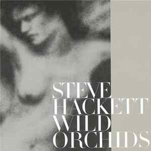FLAC Steve Hackett - Wild Orchids