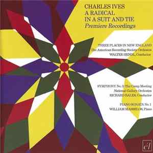 FLAC Charles Ives - A Radical In A Suit And Tie - Premier Recordings