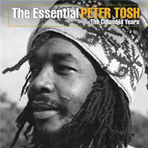 FLAC Peter Tosh - The Essential Peter Tosh: The Columbia Years