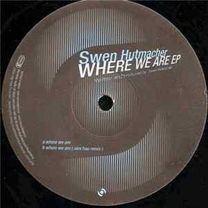 FLAC Swen Hutmacher - Where We Are EP