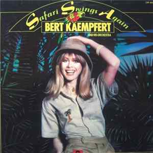 FLAC Bert Kaempfert & His Orchestra - Safari Swings Again