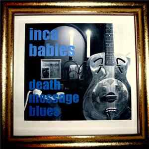 FLAC Inca Babies - Death Message Blues