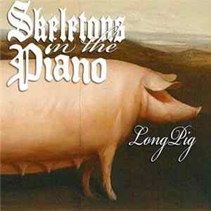 FLAC Skeletons In The Piano - LongPig