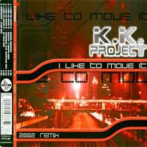 FLAC K.K. Project - I Like To Move It (2002 Remix)