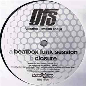 FLAC GFS Featuring J. Smooth And JG - Beatbox Funk Session / Closure