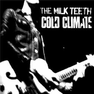 FLAC The Milk Teeth - Cold Climate