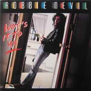 FLAC Robbie Nevil - Wot's It To Ya