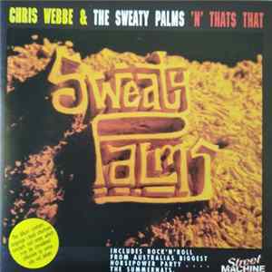FLAC Chris Webbe And The Sweaty Palms - 'N' Thats That
