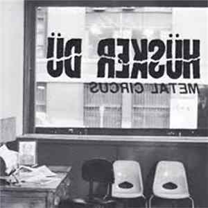 FLAC Hüsker Dü - Metal Circus