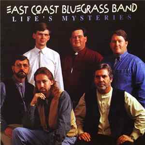 FLAC East Coast Bluegrass Band - Life's Mysteries