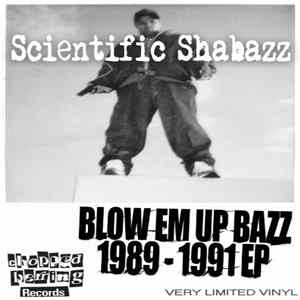 FLAC Scientific Shabazz - Blow Em Up Bazz 1989-1991 Demos EP