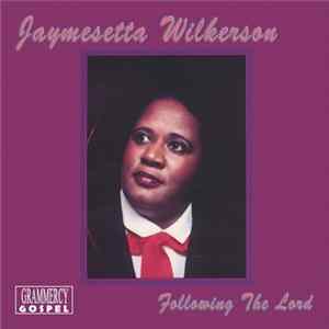 FLAC Jaymesetta Wilkerson - Following The Lord