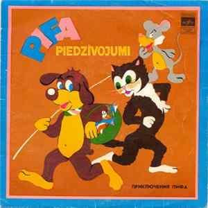 FLAC J. Žukovska, M. Astrahaņa, C. Dinere - Pifa Piedzīvojumi