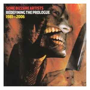 FLAC Various - Some Bizzare Artists - Redefining The Prologue 1981-2006