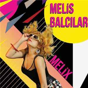 FLAC Melis Balcılar - Melix