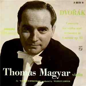 FLAC Dvořák, Thomas Magyar, Wilhelm Loibner - Concerto For Violin And Orchestra In A Minor Op. 53
