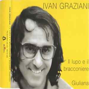 FLAC Ivan Graziani - Il Lupo E Il Bracconiere / Giuliana
