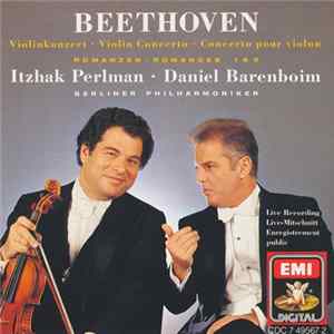 FLAC Beethoven, Itzhak Perlman · Daniel Barenboim, Berliner Philharmoniker - Violinkonzert · Violin Concerto · Concerto Pour Violon - Romanzen · Romances 1 & 2