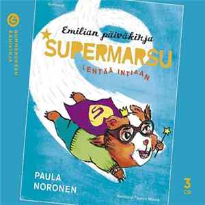 FLAC Paula Noronen - Emilian Päiväkirja - Supermarsu Lentää Intiaan