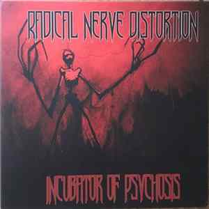 FLAC Radical Nerve Disortion - Incubator Of Psychosis